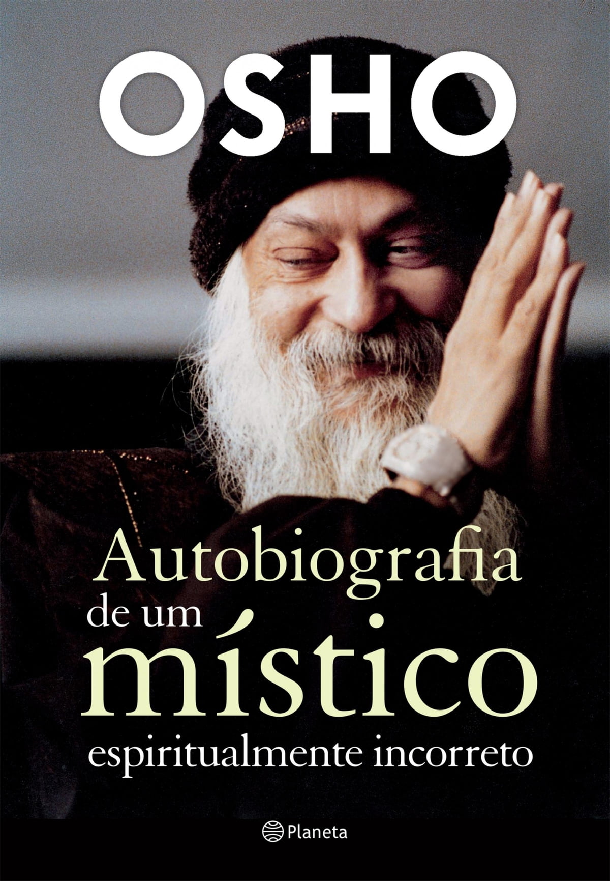Book cover of Autobiografia de um místico espiritualmente incorreto by Osho : Chandra Mohan Jain Book cover of Autobiografia de um místico espiritualmente incorreto by Osho : Chandra Mohan Jain